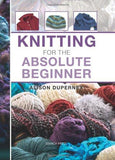 Knitting for the Absolute Beginner