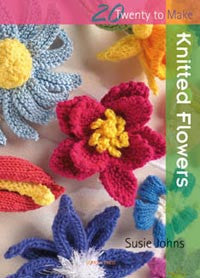 20 To Make - Knitted Flowers