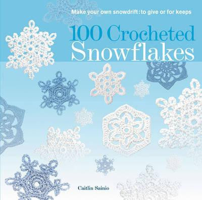 100 Snowflakes to Crochet