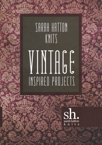 Sarah Hatton Knits - Vintage Inspired Projects