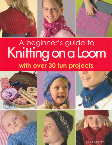 A Beginner's Guide to Knitting On A Loom