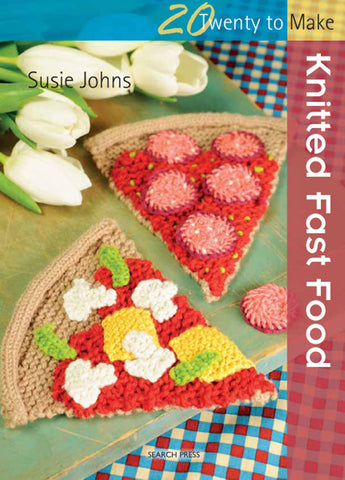 20 to Make - Knitted Fast Food - Digital Version