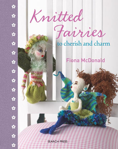 Knitted Fairies by Fiona McDonald