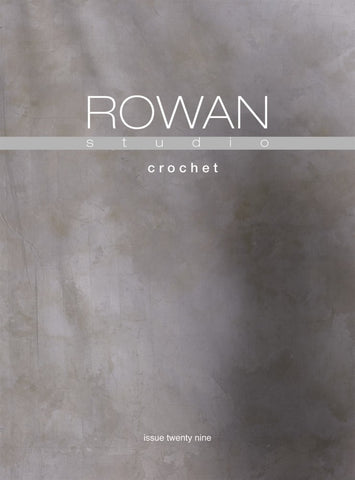 Rowan Studio Crochet Issue 29